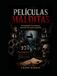 PELÍCULAS MALDITAS: Investigando los mayores misterios de la gran pantalla