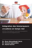 Intégration Editions Notre Savoir Intégration des biomarqueurs circadiens en temps réel: Systèmes d'IA portables pour l'optimisation dynamique du traitement de la neurodégénérescence