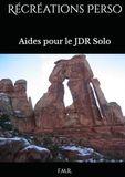 Récréations Perso: Aides pour le JDR Solo