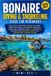 Bonaire Diving & Snorkeling Guide for Beginners