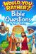 Would You Rather Bible Questions For Kids & Families