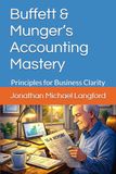 Buffett & Munger's Accounting Mastery: Principles for Business Clarity