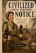 Civilized Until Further Notice: The Etiquette Guide to Surviving the End of the World