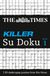 The Times Killer Su Doku Book 1: 110 challenging puzzles from The Times