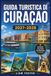 GUIDA TURISTICA DI CURAÇAO 2027-2028