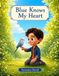 Blue Knows My Heart: A Heartwarming Story About Autism and Finding Your Voice