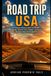 Road Trip USA: The Ultimate American Road Trip Planner