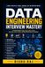 Data Engineering Interview Mastery: A Practical Guide to SQL, Python, Spark, Cloud, Streaming, System Design, and Real-World Interview Problems