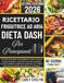 RICETTARIO FRIGGITRICE AD ARIA DIETA DASH PER PRINCIPIANTI 2026