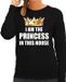 Bellatio Decorations Shoppartners Bv Im the princess in this house sweater / trui zwart voor dames - Woningsdag / Koningsdag - thuisblijvers / luie dag / relax outfit XXL