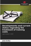 Developments OmniScriptum SRL Developments and current status regarding the treatment of training costs Paperback