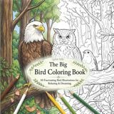 The Big Bird Coloring Book: 50 Detailed Bird Illustrations to Color – A Relaxing Nature Coloring Book for Kids and Adults to Encourage Creativity, Mindfulness, and Inner Calm