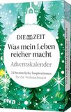DIE ZEIT 'Was mein Leben reicher macht' - Adventskalender: 24 besinnliche Inspirationen für die Weihnachtszeit | Liebevolles Geschenk für mehr Achtsamkeit