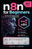 n8n AI for Beginners: No Prior Knowledge Needed, Even If You’re a Total Beginner