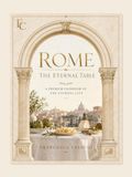 The Eternal Table: A Culinary Journey Through the Traditional Recipes of the Eternal City