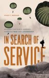 In Libri GmbH In Search of Service: An Army Captain's Journey Through War and Leadership Hardcover