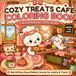 Cozy Treats Café Coloring Book: Bold & Easy Sweet Bakery Scenes for Adults & Teens