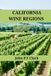 California Wine Regions: An Expert’s Guide to California Wine Regions, History, Origin, and Flavors