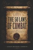 The Independently Published The 50 Laws of Combat