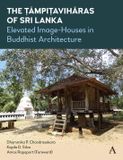 The Anthem Press The Tämpiṭavihāras of Sri Lanka