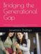 Bridging the Generational Gap: Navigating the Modern World with Purpose, Empathy, and Resilience