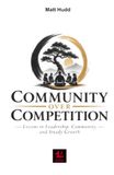 Community Over Competition: Lessons in Leadership, Community and Steady Growth