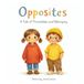 Opposites: A Children’s Picture Book About Friendship, Differences and Being Yourself