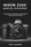 Nikon NIKON Z50II GUIDE DE L'UTILISATEUR