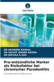 Pro-entzündliche Verlag Unser Wissen Pro-entzündliche Marker als Risikofaktor bei chronischer Parodontitis Paperback