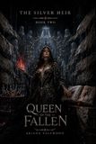 Queen of the Fallen: A Dark Royal Romantasy of Forbidden Blood, Fallen Queens, Crown Secrets, and a Cursed King’s Dangerous Bond