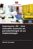 Impression Editions Notre Savoir Impression 3D - Une nouvelle avancée en parodontologie et en implantologie