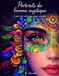 Portraits Mystique Portraits de Femme: Livre de coloriage pour adultes