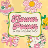 Flower Power Easter Coloring Book
