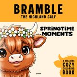 Bramble the Highland Calf: A Bold and Easy Coloring Book