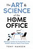 The Art & Science of the Home Office