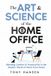 The Art & Science of the Home Office