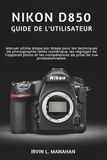 Nikon D850 Guide de l'utilisateur