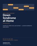 Down Syndrome at Home: Teaching Your Child to Read, Count and Learn - A Practical Workbook for Indian Parents