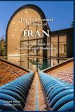 The Architectural Heritage of Iran: The Synthesis of Tradition and Modernity