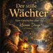 Der stille Wächter: Eine Geschichte über die kleinen Dinge