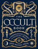 The Sterling Pub Co Inc The Occult Book: A Chronological Journey from Alchemy to Wicca