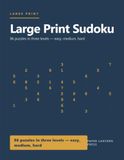 Large Print Sudoku: 96 Puzzles in Three Levels for Adults and Seniors - Easy, Medium and Hard, with Full Solutions
