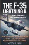 The Flight Chronicles of the World's Legendary Aircraft.-The F-35 Lightning II