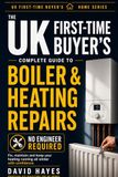 The UK First-Time Buyer's Complete Guide to Boiler & Heating Repairs