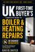 The UK First-Time Buyer's Complete Guide to Boiler & Heating Repairs