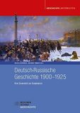 Deutsch-Russische Wochenschau Verlag Deutsch-Russische Geschichte 1900-1925 Paperback