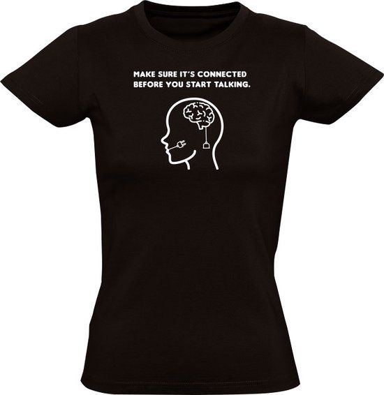 Sol's Make sure It's connected before you start talking Dames T-shirt - Zwart - 4XL