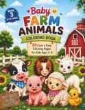 Baby Farm Animals Coloring Book: Cute & Easy Coloring Pages for Kids 2-6