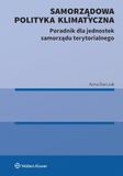 Zadania samorządu terytorialnego w zakresie prawnej ochrony klimatu. Poradnik dla jst oraz mieszkańc