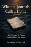What the Journals Called Home: She Crosssed an Ocean to Hear Her Own Name